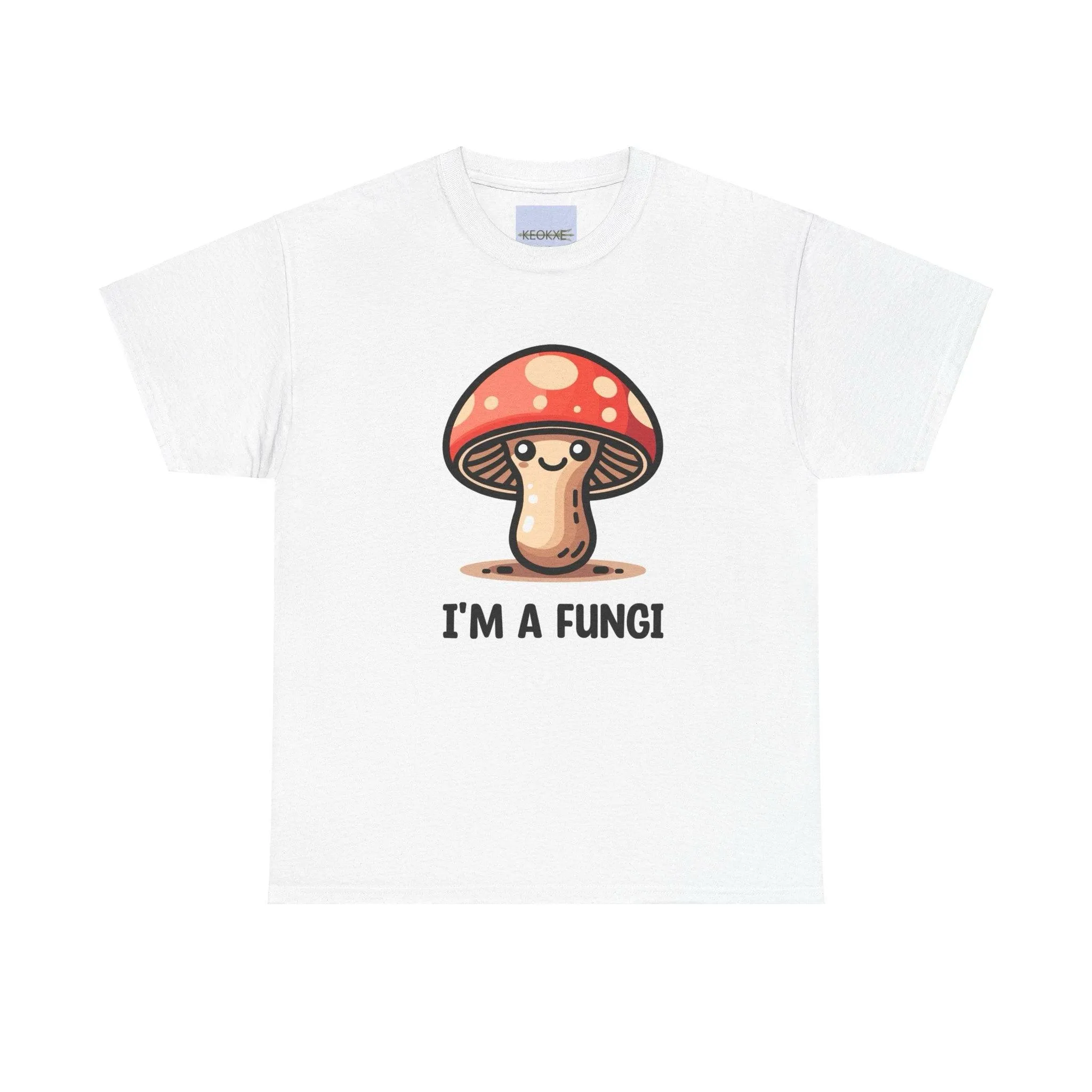 I'm a Fungi T-shirt